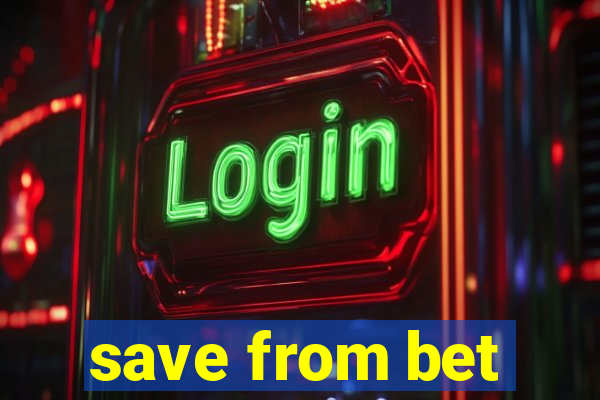save from bet